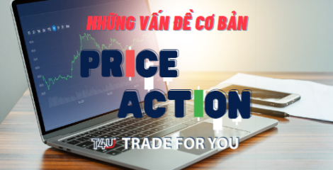 Price Action – Những vấn đề cơ bản
